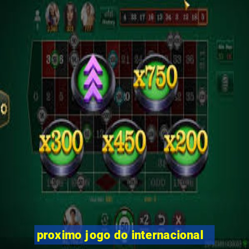 proximo jogo do internacional